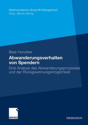 Hunziker | Hunziker, B: Abwanderungsverhalten von Spendern | Buch | 978-3-8349-2635-7 | sack.de