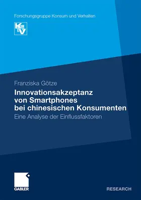 Götze |  Innovationsakzeptanz von Smartphones bei chinesischen Konsumenten | Buch |  Sack Fachmedien