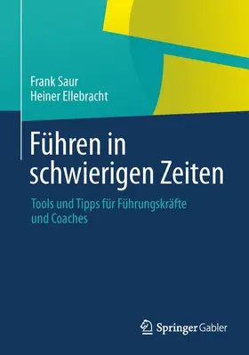 Ellebracht / Saur |  Führen in schwierigen Zeiten | Buch |  Sack Fachmedien
