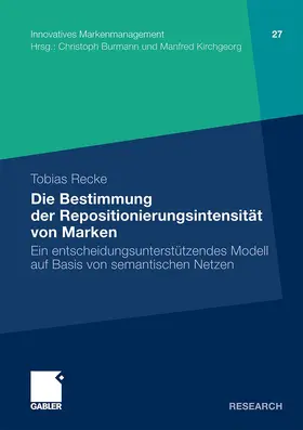 Recke |  Die Bestimmung der Repositionierungsintensität von Marken | Buch |  Sack Fachmedien