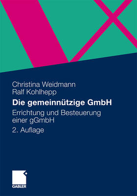 Weidmann / Kohlhepp | Die gemeinnützige GmbH | Buch | 978-3-8349-2742-2 | sack.de
