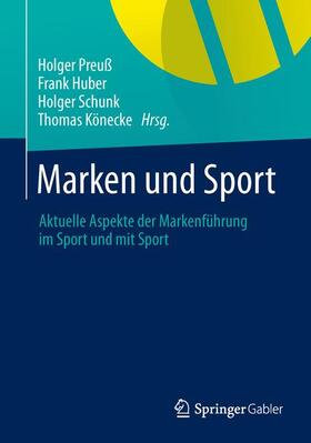 Preuß / Könecke / Huber | Marken und Sport | Buch | 978-3-8349-2751-4 | sack.de