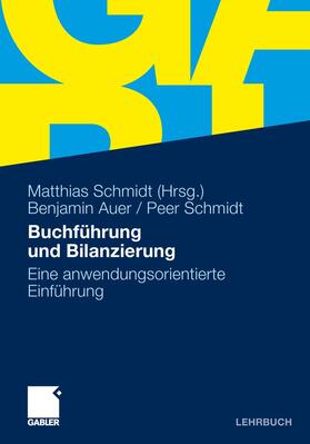Auer / Schmidt | Buchführung und Bilanzierung | Buch | 978-3-8349-2803-0 | sack.de
