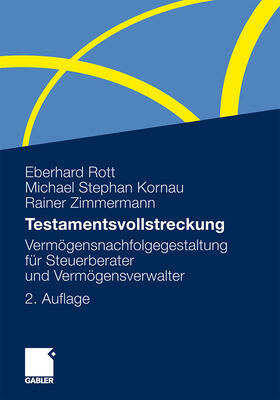 Rott / Zimmermann / Kornau | Testamentsvollstreckung | Buch | 978-3-8349-2830-6 | sack.de