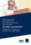 Knippelmeyer / Kampmann / Wagner |  Die Alten und das Netz | Buch |  Sack Fachmedien