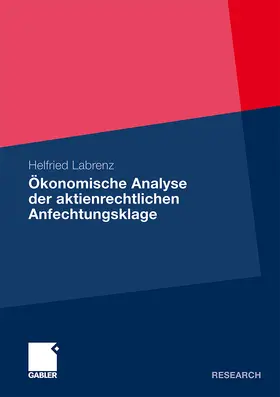 Labrenz |  Ökonomische Analyse der aktienrechtlichen Anfechtungsklage | Buch |  Sack Fachmedien