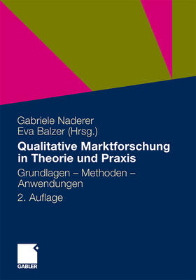Naderer / Balzer |  Qualitative Marktforschung in Theorie und Praxis | Buch |  Sack Fachmedien