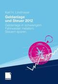 Lindmayer |  Geldanlage und Steuer 2012 | Buch |  Sack Fachmedien