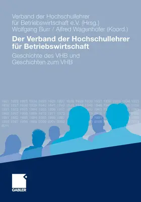 Verband der Hochschullehrer für Betriebswirtschaft e.V. / Verband der Hochschullehrer für / Burr |  Der Verband der Hochschullehrer für Betriebswirtschaft | Buch |  Sack Fachmedien