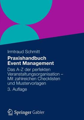 Schmitt | Schmitt, I: Praxishandbuch Event Management | Buch | 978-3-8349-2954-9 | sack.de