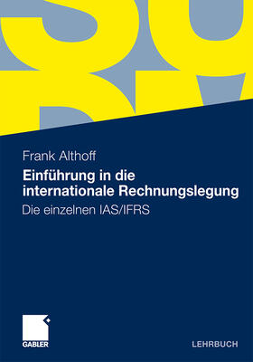 Althoff | Einführung in die internationale Rechnungslegung | Buch | 978-3-8349-2999-0 | sack.de