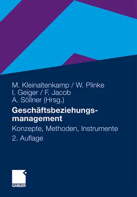 Kleinaltenkamp / Plinke / Söllner |  Geschäftsbeziehungsmanagement | Buch |  Sack Fachmedien