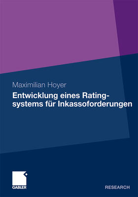 Hoyer | Entwicklung eines Ratingsystems für Inkassoforderungen | Buch | 978-3-8349-3022-4 | sack.de