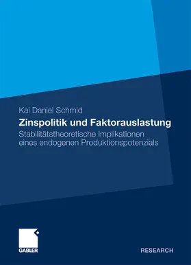 Schmid |  Zinspolitik und Faktorauslastung | Buch |  Sack Fachmedien