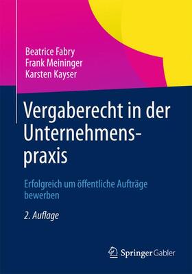 Fabry / Kayser / Meininger | Vergaberecht in der Unternehmenspraxis | Buch | 978-3-8349-3103-0 | sack.de