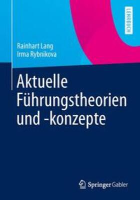 Lang / Rybnikova | Rybnikova, I: Aktuelle Führungstheorien und -konzepte | Buch | 978-3-8349-3104-7 | sack.de