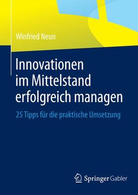 Neun | Innovationen im Mittelstand erfolgreich managen | Buch | 978-3-8349-3106-1 | sack.de