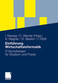 Wagner / Hüttl / Vieweg |  Einführung Wirtschaftsinformatik | Buch |  Sack Fachmedien