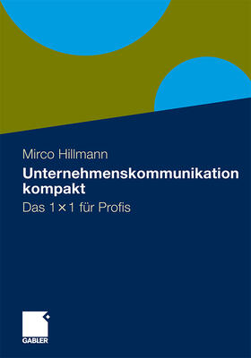 Hillmann |  Unternehmenskommunikation kompakt | Buch |  Sack Fachmedien
