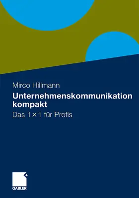 Hillmann |  Unternehmenskommunikation kompakt | Buch |  Sack Fachmedien