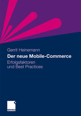 Heinemann | Der neue Mobile-Commerce | Buch | 978-3-8349-3171-9 | sack.de