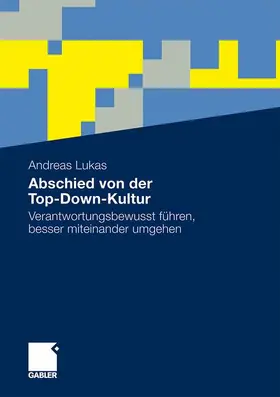 Lukas |  Abschied von der Top-Down-Kultur | Buch |  Sack Fachmedien