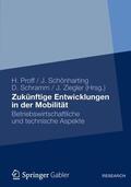 Proff / Schönharting / Schramm |  Zukünftige Entwicklungen in der Mobilität | Buch |  Sack Fachmedien