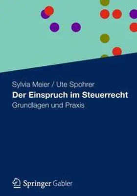 Meier / Spohrer | Der Einspruch im Steuerrecht | Buch | 978-3-8349-3311-9 | sack.de
