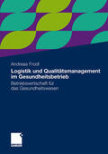 Frodl |  Frodl, A: Logistik und Qualitätsmanagement im Gesundheitsbet | Buch |  Sack Fachmedien