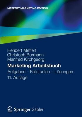 Meffert / Kirchgeorg / Burmann | Marketing Arbeitsbuch | Buch | 978-3-8349-3447-5 | sack.de