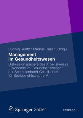 Kuntz / Bazan |  Bazan, M: Management im Gesundheitswesen | Buch |  Sack Fachmedien
