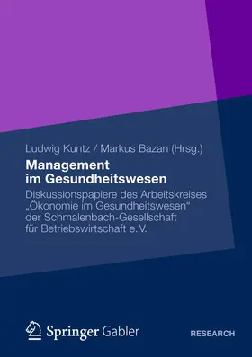 Bazan / Kuntz |  Management im Gesundheitswesen | Buch |  Sack Fachmedien