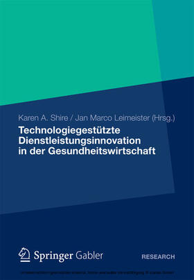 Shire / Leimeister | Technologiegestützte Dienstleistungsinnovation in der Gesundheitswirtschaft | E-Book | sack.de