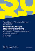 Braun / Stenger / Ritter |  Keine Panik vor der Steuerberaterprüfung | eBook | Sack Fachmedien