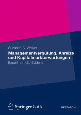 Welker | Managementvergütung, Anreize und Kapitalmarkterwartungen | Buch | 978-3-8349-3531-1 | sack.de