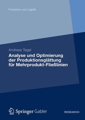 Tegel | Tegel, A: Analyse und Optimierung der Produktionsglättung fü | Buch | 978-3-8349-3586-1 | sack.de