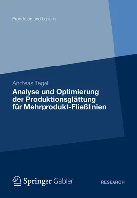 Tegel | Analyse und Optimierung der Produktionsglättung für Mehrprodukt-Fließlinien | E-Book | www.sack.de