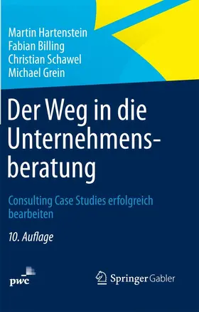 Hartenstein / Billing / Schawel |  Der Weg in die Unternehmensberatung | eBook | Sack Fachmedien