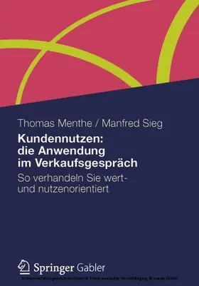 Menthe / Sieg |  Kundennutzen: die Anwendung im Verkaufsgespräch | eBook | Sack Fachmedien
