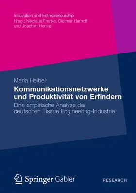 Heibel |  Kommunikationsnetzwerke und Produktivität von Erfindern | Buch |  Sack Fachmedien