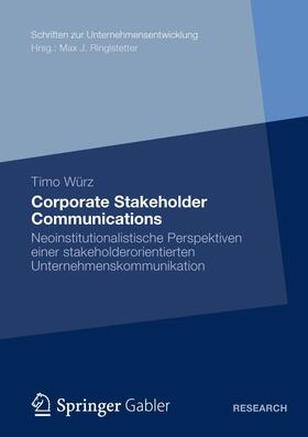 Würz | Würz, T: Corporate Stakeholder Communications | Buch | 978-3-8349-3641-7 | sack.de