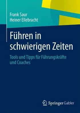 Saur / Ellebracht |  Führen in schwierigen Zeiten | eBook | Sack Fachmedien