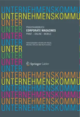 Freese / Höflich / Scholz |  Praxishandbuch Corporate Magazines | eBook | Sack Fachmedien