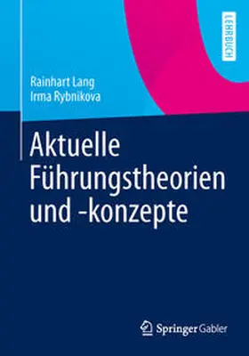 Lang / Rybnikova |  Aktuelle Führungstheorien und -konzepte | eBook | Sack Fachmedien