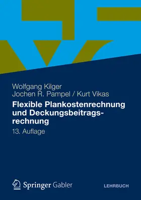 Kilger / Pampel / Vikas | Flexible Plankostenrechnung und Deckungsbeitragsrechnung | E-Book | www.sack.de