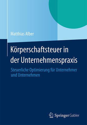 Alber | Körperschaftsteuer in der Unternehmenspraxis | E-Book | sack.de