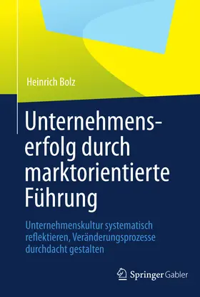 Bolz | Unternehmenserfolg durch marktorientierte Führung | E-Book | www.sack.de