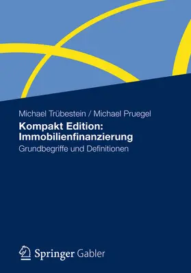 Trübestein / Pruegel |  Kompakt Edition: Immobilienfinanzierung | eBook | Sack Fachmedien