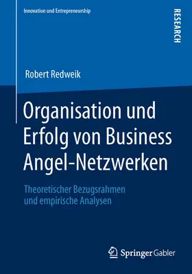 Redweik | Organisation und Erfolg von Business Angel-Netzwerken | Buch | 978-3-8349-3893-0 | sack.de