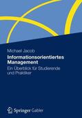 Jacob |  Jacob, M: Informationsorientiertes Management | Buch |  Sack Fachmedien